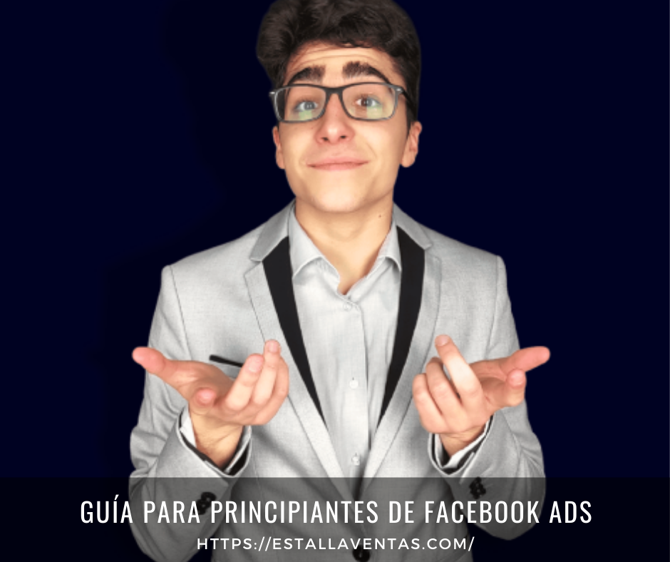 Guía para principiantes de Facebook Ads