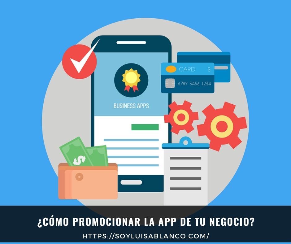 ¿Cómo promocionar la App de tu negocio?