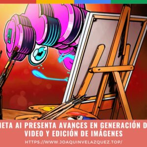 Meta AI presenta avances en generación de video y edición de imágenes