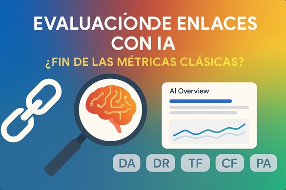 Cómo la IA de Google Evalúa tus Enlaces