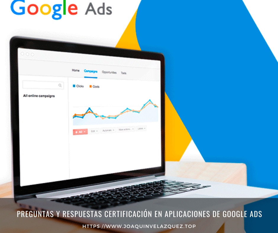 Preguntas y respuestas Certificación en Aplicaciones de Google Ads