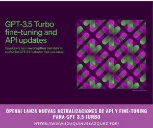 OpenAI lanza nuevas actualizaciones de API y fine-tuning para GPT-3.5 Turbo